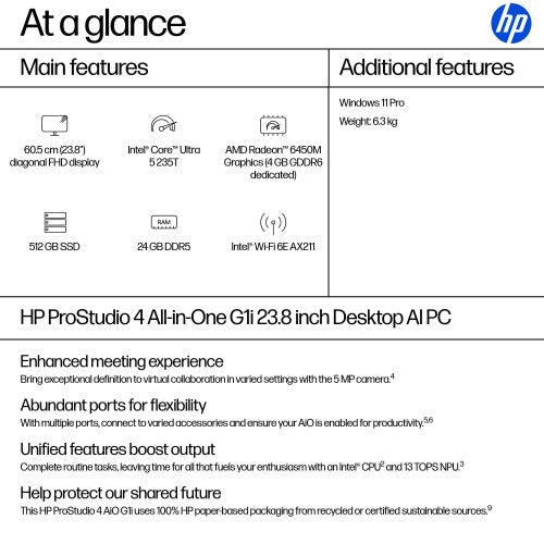 HP ProStudio 4 G1i 23.8 Desktop AI PC Intel Core Ultra 5 235T 60.5 cm (23.8") 1920 x 1080 pixels All-in-One PC 24 GB DDR5-SDRAM 512 GB SSD Windows 11 Pro Wi-Fi 6E (802.11ax) Black, Silver